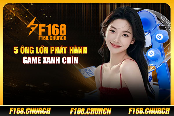 5 ông lớn phát hành game xanh chín