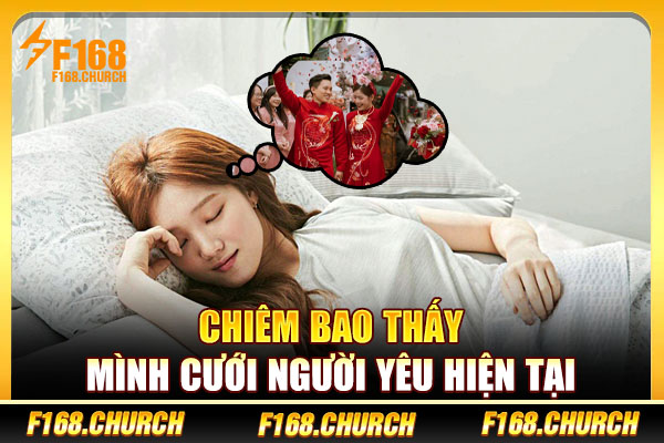 Chiêm bao thấy mình cưới người yêu hiện tại