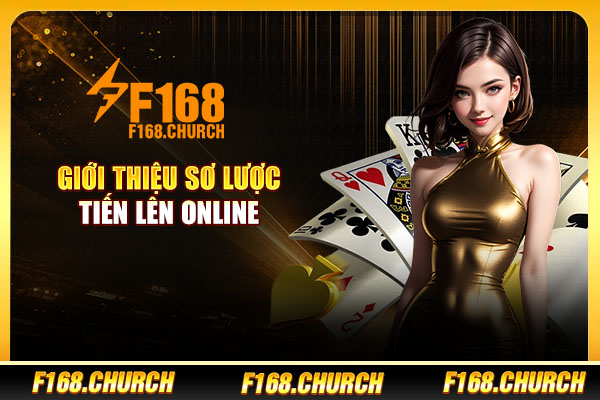 Giới thiệu sơ lược Tiến Lên online