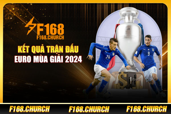 Kết quả trận đấu Euro mùa giải 2024