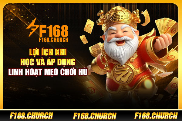 Lợi ích khi học và áp dụng linh hoạt mẹo chơi hũ
