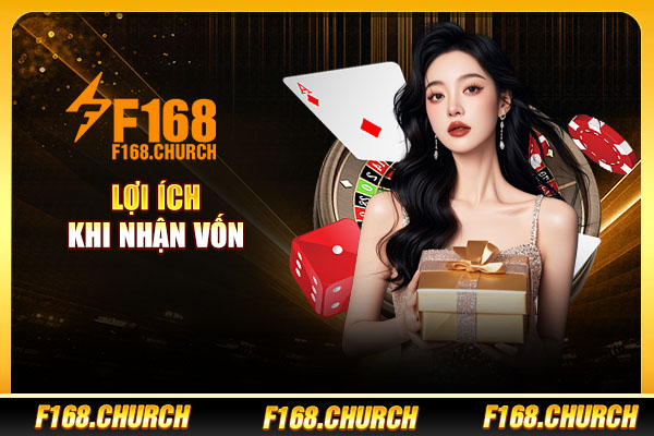 Lợi ích khi nhận vốn Lợi ích khi nhận vốn