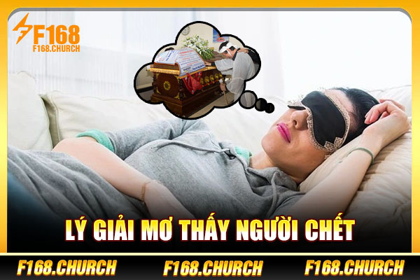 Lý giải mơ thấy người chết