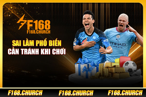 Sai lầm phổ biến cần tránh khi chơi