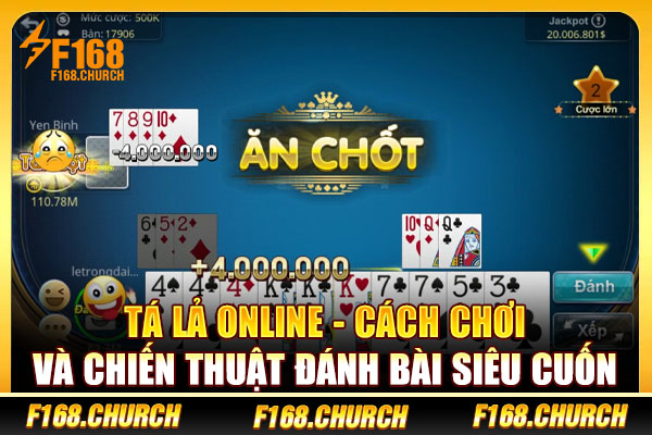 Tá Lả Online - Cách Chơi Và Chiến Thuật Đánh Bài Siêu Cuốn