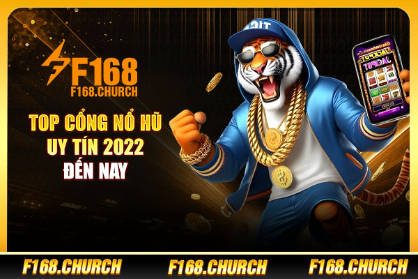 Top cổng nổ hũ uy tín 2022 đến nay Top cổng nổ hũ uy tín 2022 đến nay