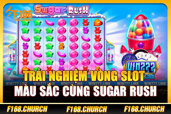 Trải nghiệm vòng slot màu sắc cùng Sugar Rush Trải nghiệm vòng slot màu sắc cùng Sugar Rush