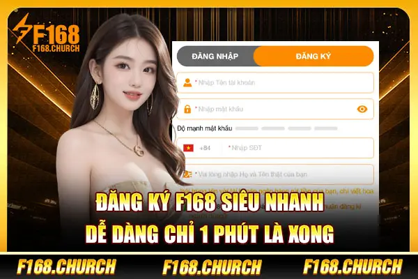 Đăng ký F168 siêu nhanh, dễ dàng chỉ 1 phút là xong Đăng ký F168 siêu nhanh, dễ dàng chỉ 1 phút là xong
